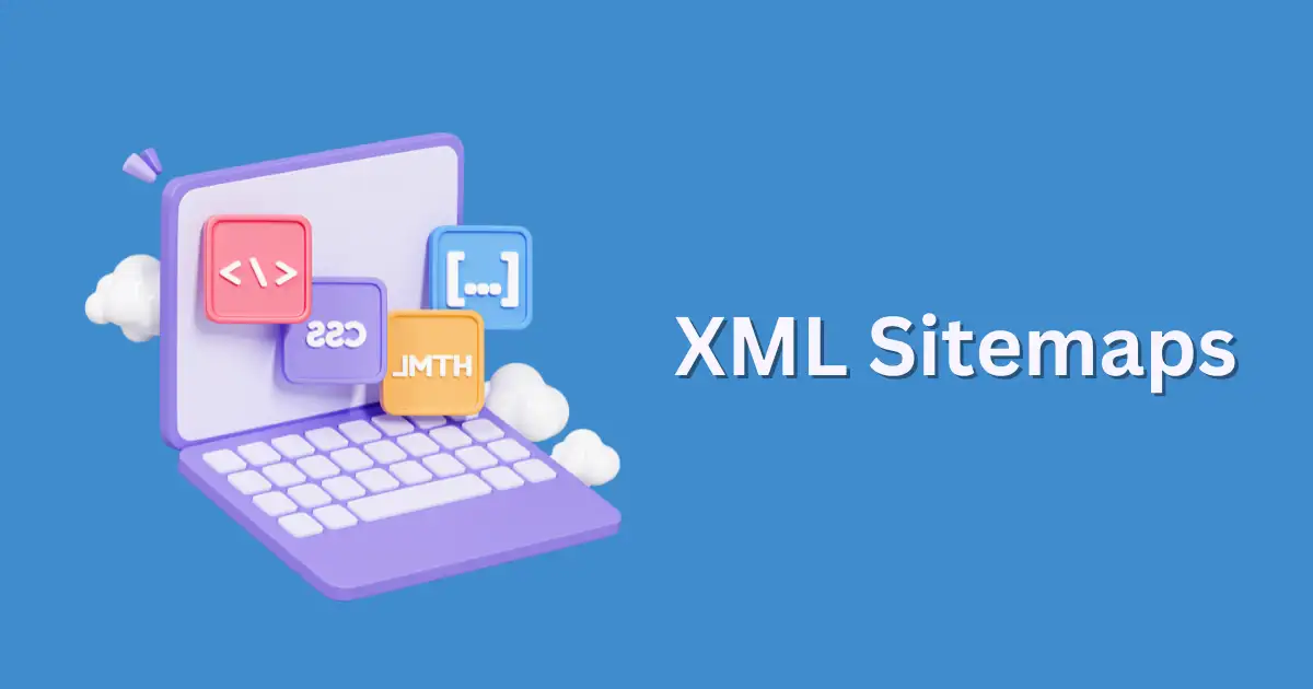 What is an XML Sitemaps: The Ultimate Guide