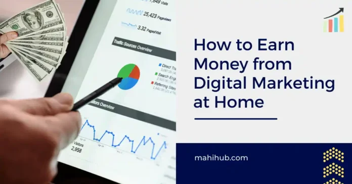 How to earn Money from Digital Marketing at Home