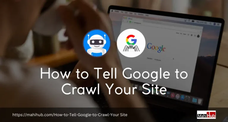 How to Tell Google to Crawl Your Site